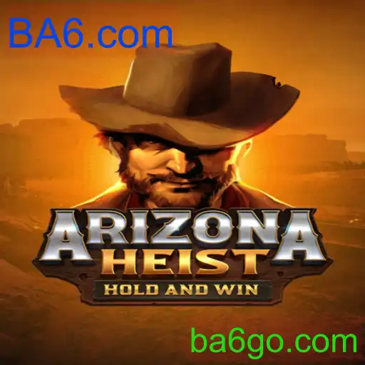 ArizonaHeist